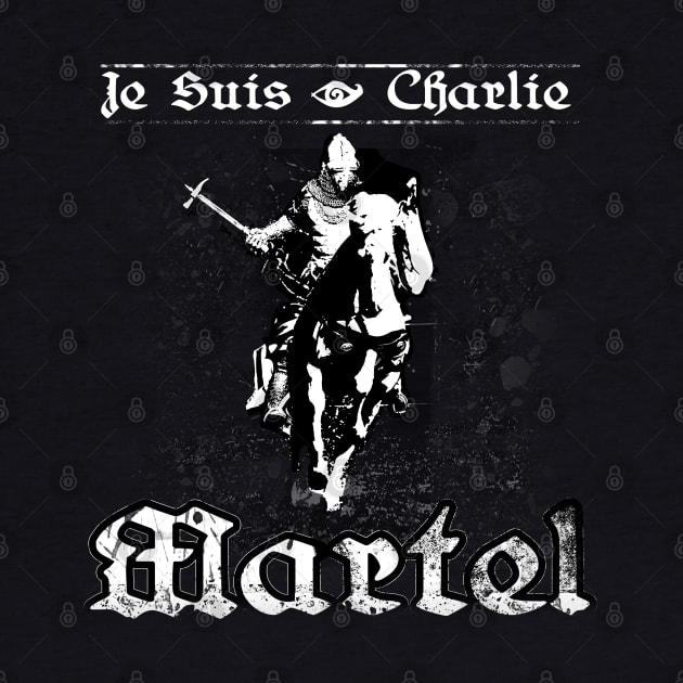 Je Suis Charlie Martel by Styr Designs